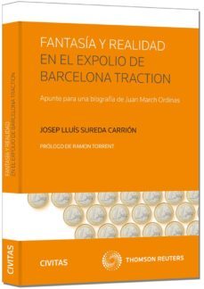 fantasia y realidad en el expolio de barcelona tradition. apunte para una biografia de juan march ordinas-josep lluis sureda carrion-9788447050628