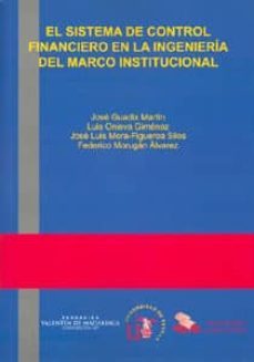 el sistema de control financiero en la ingenieria del marco insti tucional-jose guadix martin-9788447209828