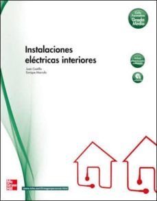 instalaciones electricas de interiores. grado medio. (tecnico en instalaciones electricas y automaticas).-9788448171728