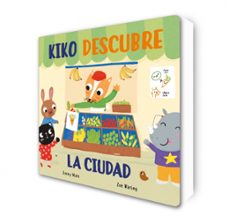 kiko descubre la ciudad (pequeñas manitas)-jonny marx-zoe waring-9788448854928