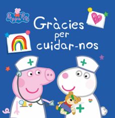 gracies per cuidar-nos (la porqueta pepa. primeres lectures)-9788448857028