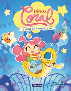 princesa coral 2 - el parque de los caballitos de mar (ebook)-ernest sala perelló-9788448868628