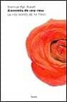 anatomia de una rosa: la vida secreta de las flores-sharman apt russell-9788449312328