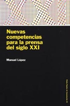 nuevas competencias para la prensa del siglo xxi-9788449316128