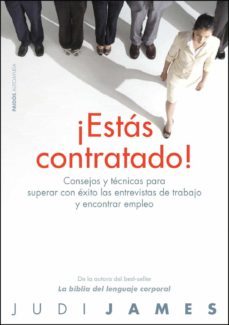 ¡estas contratado!: consejos y tecnicas para superar con exito la s entrevistas de trabajo y encontrar empleo-9788449325328