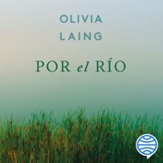 por el rio (audiolibro)-olivia laing-9788449345128