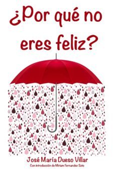 ¿por que no eres feliz? (ebook)-jose maria dueso villar-9788461705528