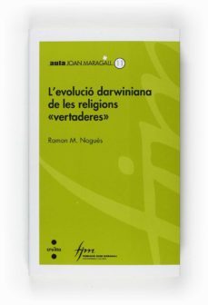 l evolucio darwiniana de les religions vertaderes-ramon maria nogues-9788466121828
