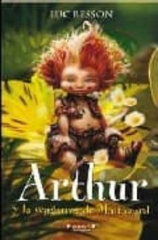arthur y la venganza de maltazard-luc besson-9788466639828