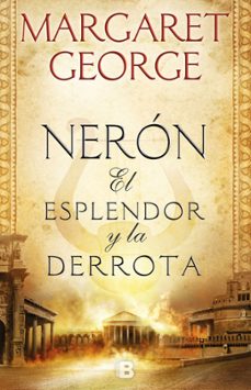 neron: el esplendor y la derrota-margaret george-9788466665728