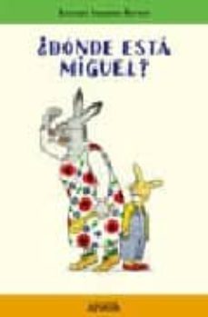 ¿donde esta miguel?-9788466716628
