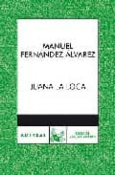 juana la loca: la cautiva de tordesillas-manuel fernandez alvarez-9788467028928