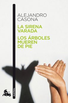 la sirena varada / los arboles mueren de pie-9788467034028