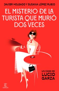 el misterio de la turista que murio dos veces-susana lopez rubio-9788467076028