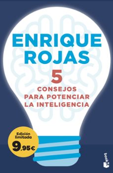 5 consejos para potenciar la inteligencia-enrique rojas-9788467082128
