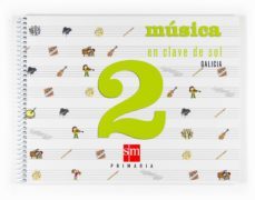 musica galicia 2º (educacion primaria): proxecto en clave de sol (2007)-9788467513028