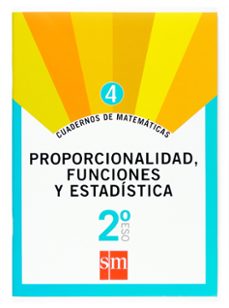 cuaderno de matematicas 4. proporc., funciones y estadistica 2º e so-9788467515428