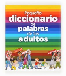 pequeño diccionario de palabras de los adultos-9788467563528