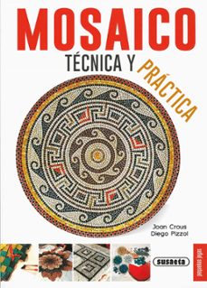 mosaico, tecnica y practica-joan crous-diego pizzol-9788467735628