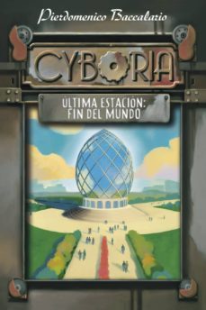 cyboria: ultima estacion: fin del mundo-9788467829228