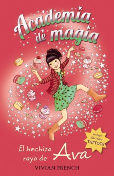 academia de magia 4: el hechizo rayo de ava-vivian french-9788467861228