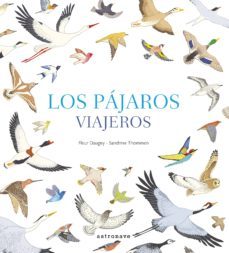 los pajaros viajeros-fleur daugey-sandrine thommen-9788467935028