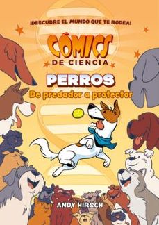 comics de ciencia. perros. de predador a protector-andy hirsch-9788467946628