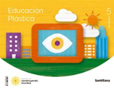 educacion plastica 5º educacion primaria construyendo mundos cast ed 2022-9788468072128