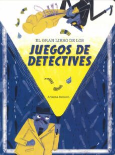 el gran libro de los juegos de detectives-arianna belluci-9788468272528