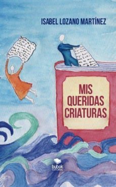 mis queridas criaturas (ebook)-9788468500928