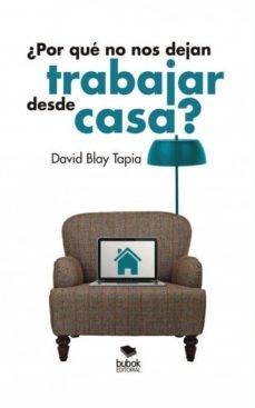 ¿por que no nos dejan trabajar desde casa? (ebook)-9788468657028