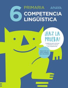competencia linguistica 6º edicacion primaria ¡haz la prueba!-9788469831328