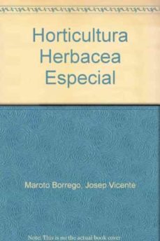 horticultura herbacea especial-josep vicent maroto i borrego-9788471142528