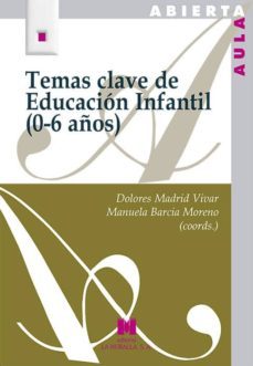 temas clave de educacion infantil (0 - 6 años)-dolores madrid vivar-9788471338228