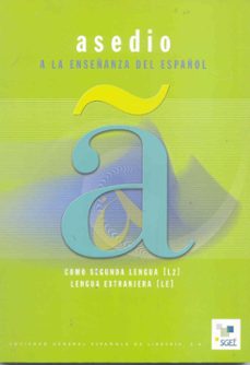 asedio a la enseñanza del español: como segunda lengua (l2); leng ua extranjera (le)-9788471439628