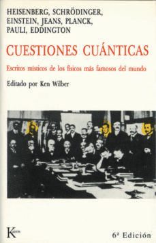 cuestiones cuanticas: escritos misticos de los fisicos mas famoso s del mundo-heisenberg et al. schrodinger-9788472451728