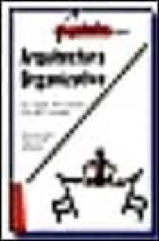 arquitectura organizativa: el diseño de la organizacion cambiante-d. a. nadler-m. s. gerstein-r. b. shaw-9788475773728