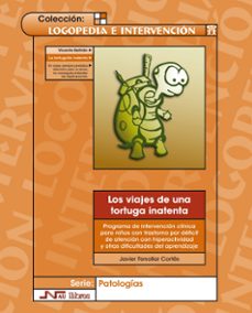 los viajes de una tortuga inatenta: programa de intervencion clin ica para niños con tdah y otras dificultades de aprendizaje (libro + cuaderno)-javier fenollar cortes-9788476427828