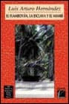 el flamboyan, la esclava y el mambi-luis arturo hernandez-9788476479728