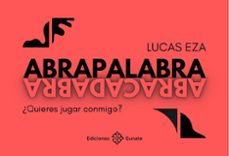 abrapalabra. abracadabra-lucas eza-9788477685128