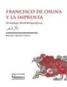 francisco de osuna y la imprenta (catalogo bibliografico)-mariano quiros garcia-9788478001828