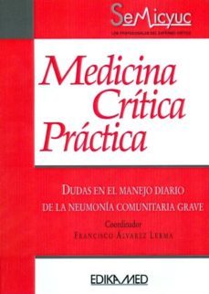 medicina critica practica, dudas en el manejo diario de la neumon onia comunitaria grave-f. alvarez lerma-9788478775828