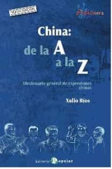 china: de la a a la z (nueva edicion) diccionario general de expresiones chinas-9788478848928