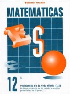 cuaderno matematicas nº 12 - problemas de la vida diaria (iii)-9788478871728