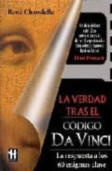 la verdad tras el codigo da vinci: la respuesta clave a los 60 en igmas clave-rene chandelle-9788479278328