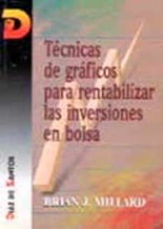 tecnicas de graficos para rentabilizar inversiones en bolsa-brian m. millard-9788479781828