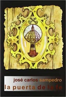 la puerta de la fe-jose carlos sampedro-9788480183628