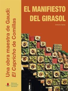 el manifiesto del girasol. una obra maestra de gaudi: el capricho de comillas-antonio sama garcia-9788481027228
