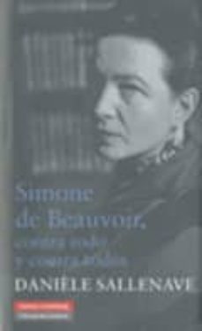 simone de beauvoir. contra todo y contra todos-9788481098228