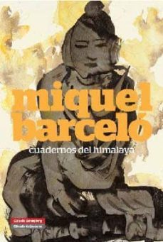 cuadernos del himalaya-miquel barcelo-9788481099928